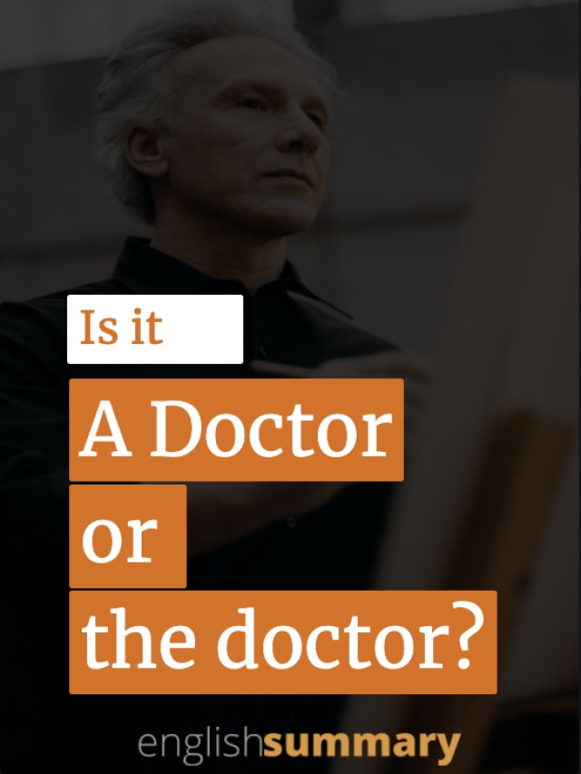 is it “a doctor” or “the doctor”?