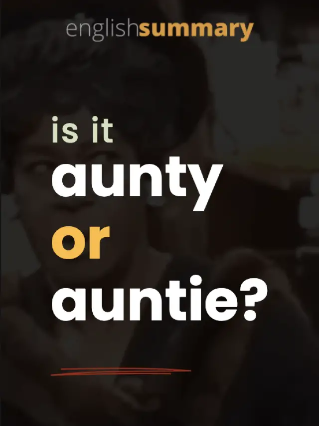 “aunty” or “auntie”, which is correct?