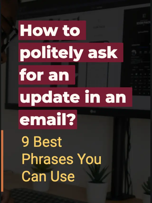 how to politely ask for an update in an email?