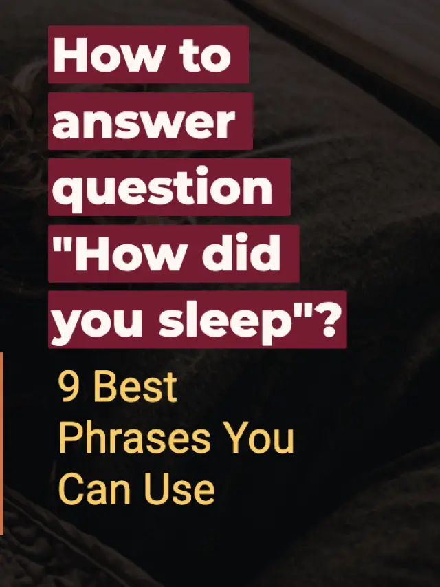 How to answer question how did you sleep